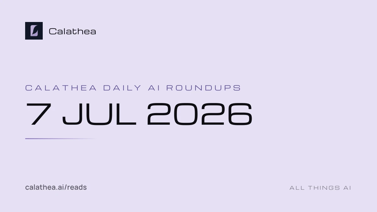 Daily AI Roundups, 7 July 2026 cover