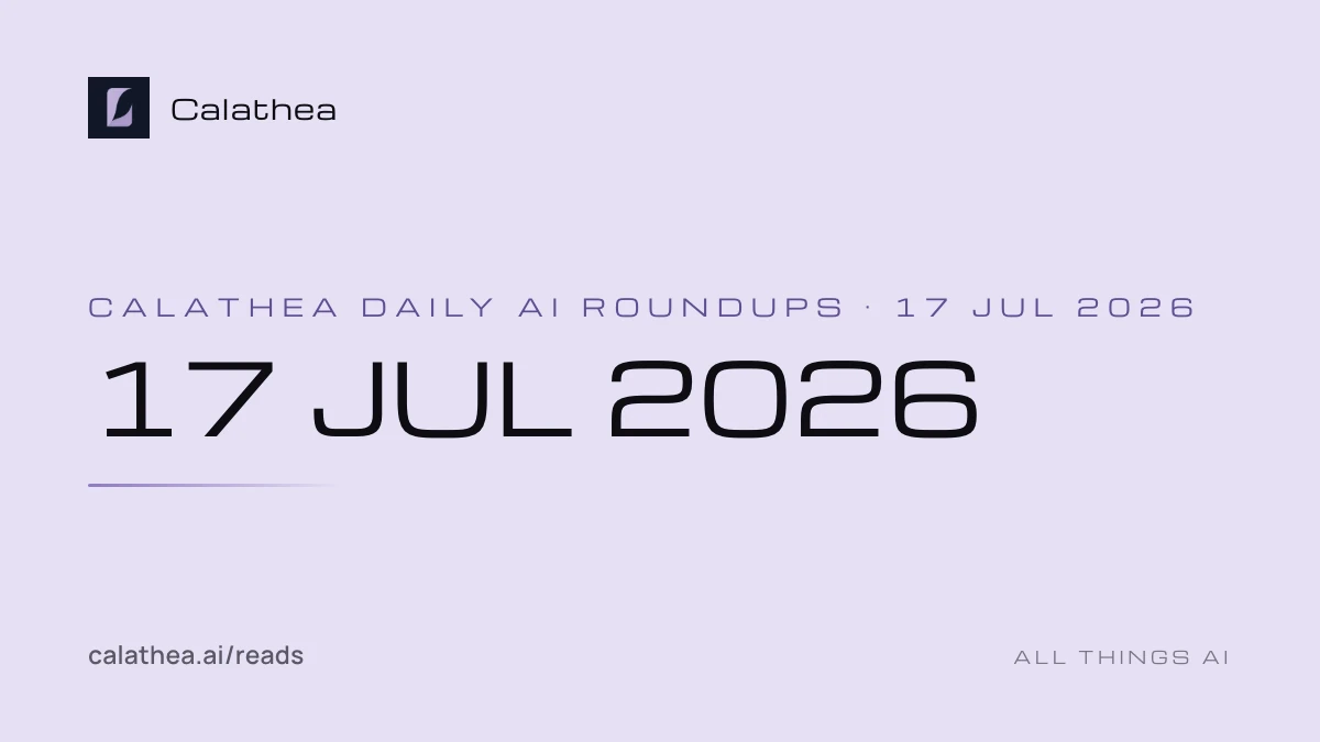 Daily AI Roundups, 17 July 2026 cover