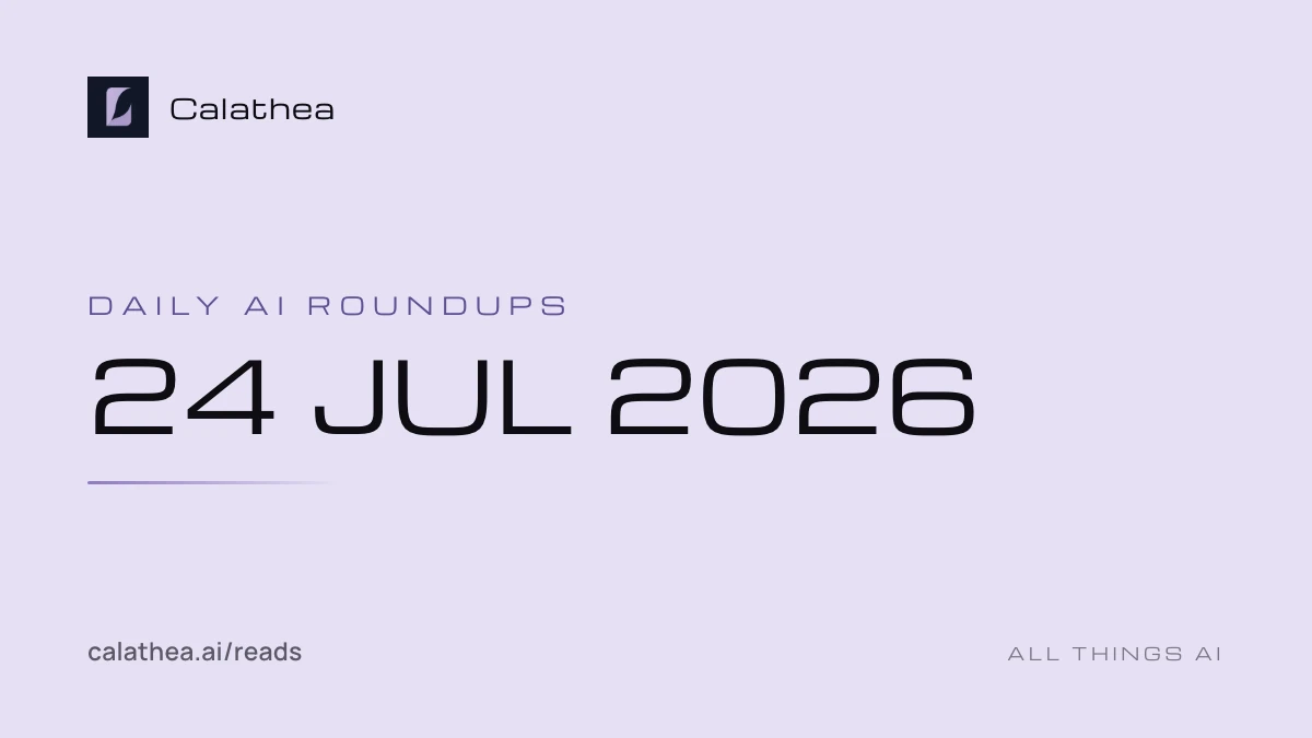 Daily AI Roundups, 24 July 2026 cover