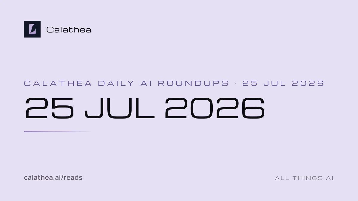 Daily AI Roundups, 25 July 2026 cover